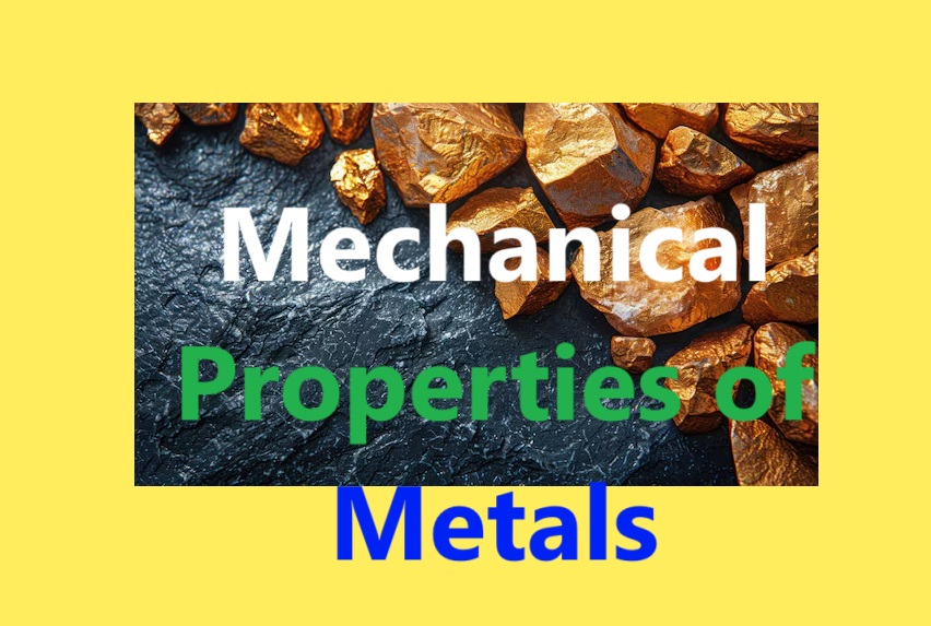 Mechanical properties of metals